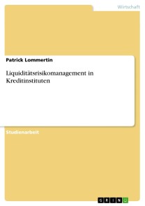 Liquiditätsrisikomanagement in Kreditinstituten