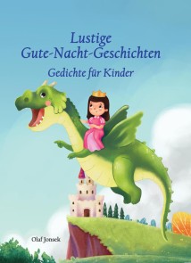 Lustige Gute-Nacht-Geschichten - Gedichte für Kinder