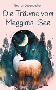 Die Träume vom Meggima-See