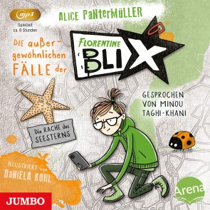 Die außergewöhnlichen Fälle der Florentine Blix. Die Rache des Seesterns [Band 3 (ungekürzt)]