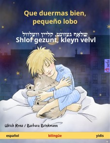 Que duermas bien, pequeño lobo - שלאָף געזונט, קליין וועלוול - Shlof gezunt, kleyn velvl (español - yidis)