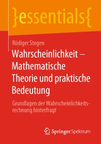 Wahrscheinlichkeit - Mathematische Theorie und praktische Bedeutung