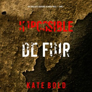 Impossible de fuir (Un thriller à suspense de Nora Price - Tome 1)