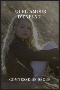 Quel amour d'enfant !