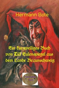 Ein kurzweiliges Buch von Till Eulenspiegel aus dem Lande Braunschweig