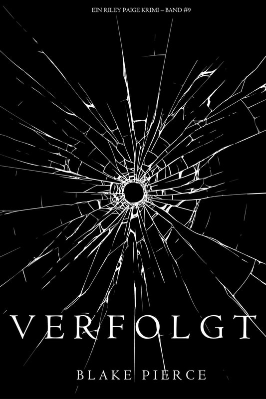 Verfolgt (Ein Riley Paige Krimi - Band 9)