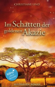 Im Schatten der goldenen Akazie