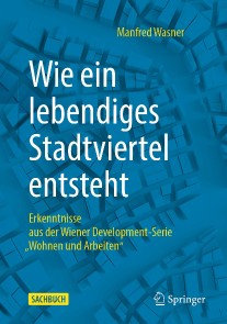 Wie ein lebendiges Stadtviertel entsteht