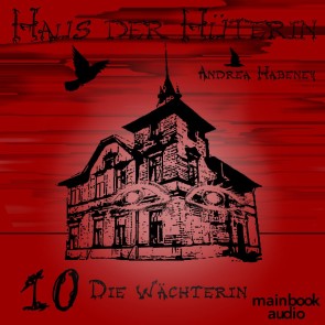 Haus der Hüterin: Die Wächterin