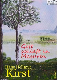 Gott schläft in Masuren