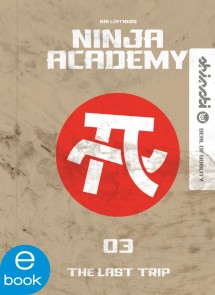 Ninja Academy 3. The Last Trip