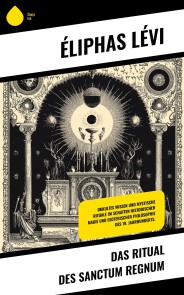 Das Ritual des Sanctum Regnum