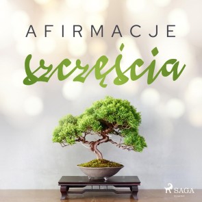 Afirmacje szczęścia - wersja dla mężczyzn