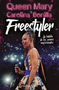 Freestyler. La batalla de los sueños improvisados