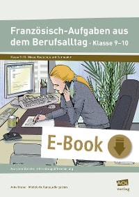 Französisch-Aufgaben aus dem Berufsalltag Kl. 9-10