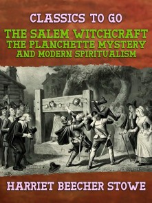 The Salem Witchcraft, the Planchette Mystery, and Modern Spiritualism