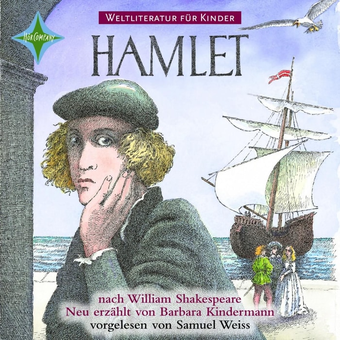Weltliteratur für Kinder - Hamlet von William Shakespeare (Neu erzählt von Barbara Kindermann)
