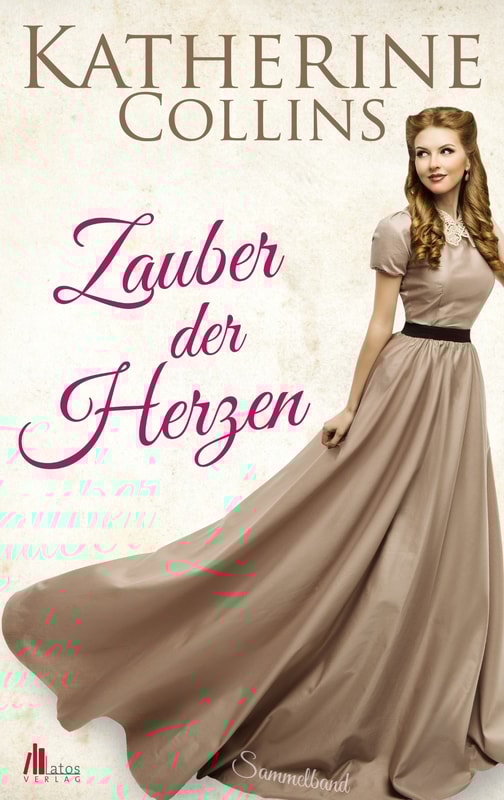 Zauber der Herzen: Historische Romane Sammelband