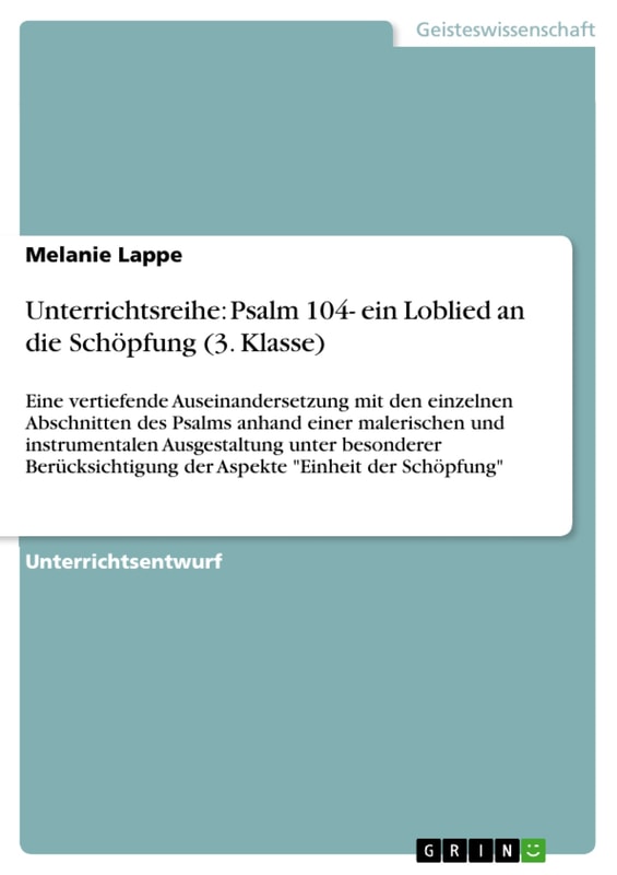 Unterrichtsreihe: Psalm 104- ein Loblied an die Schöpfung (3. Klasse)