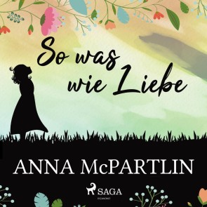 So was wie Liebe (Gekürzt)