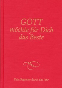 Gott möchte für dich das Beste