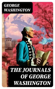 The Journals of George Washington