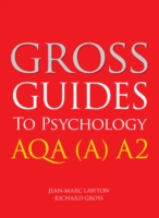 Gross Guides to Psychology: AQA (A) A2