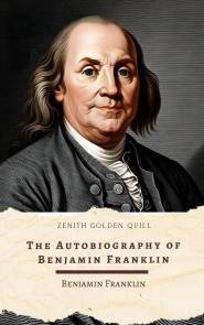 The Autobiography of Benjamin Franklin