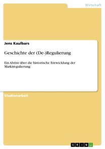 Geschichte der (De-)Regulierung