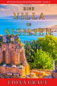 Eine Villa in Sizilien: Feigen und ein Kadaver (Ein Hund und Katz Wohlfühlkrimi - Band 2)