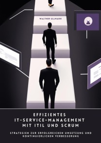 Effizientes IT-Service-Management mit ITIL und Scrum