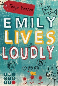 Emily lives loudly
