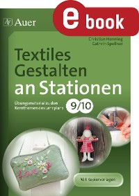 Textiles Gestalten an Stationen 9-10