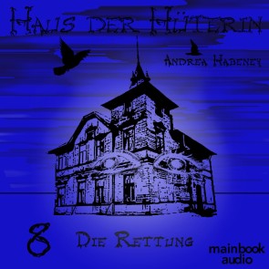 Haus der Hüterin: Die Rettung