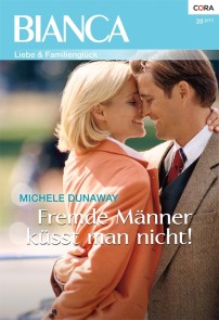 Fremde Männer küsst man nicht!