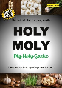 HOLY MOLY - My Holy Garlic