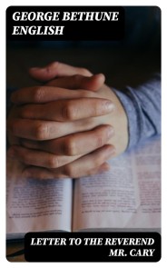 Letter to the Reverend Mr. Cary