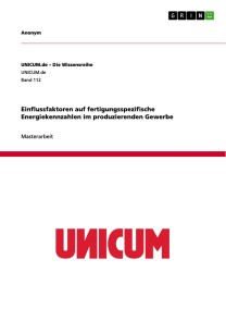 Einflussfaktoren auf fertigungsspezifische Energiekennzahlen im produzierenden Gewerbe