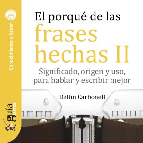 GuíaBurros: El porqué de las frases hechas II