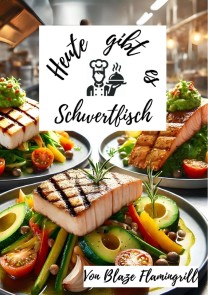 Heute gibt es - Schwertfisch