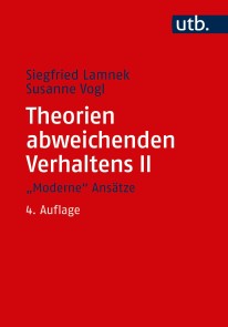 Theorien abweichenden Verhaltens II. "Moderne" Ansätze