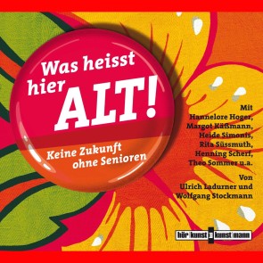 Was heißt hier alt!