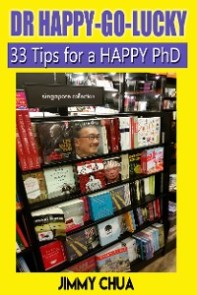 DR Happy-Go-Lucky - 33 Happy Tips for a PhD