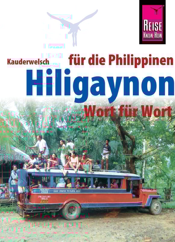 Hiligaynon für die Philippinen - Wort für Wort