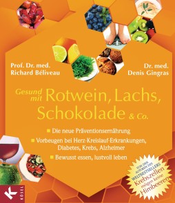 Gesund mit Rotwein, Lachs, Schokolade & Co.