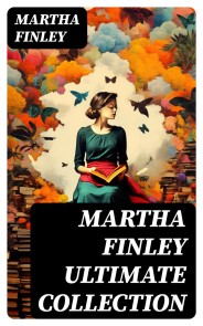 MARTHA FINLEY Ultimate Collection