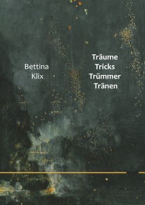 Träume Tricks Trümmer Tränen