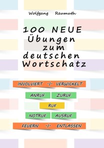 100 neue Übungen zum deutschen Wortschatz