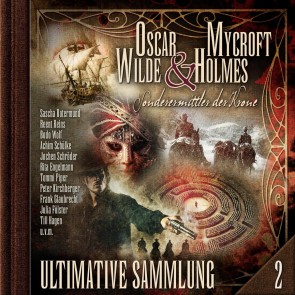 Oscar Wilde & Mycroft Holmes, Sonderermittler der Krone: Ultimative Sammlung Volume 2