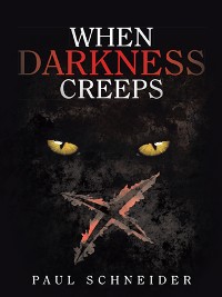 When Darkness Creeps